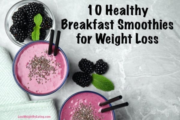 Healthy breakfast smoothies for weight loss