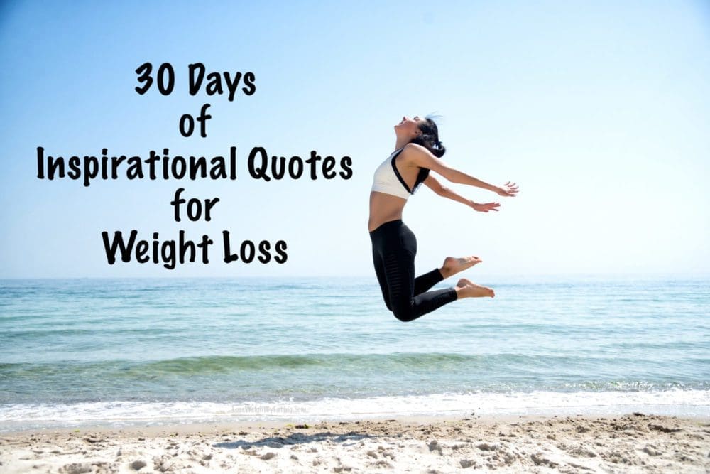 30 Best Inspirational Quotes for Weight Loss - Lose Weight By Eating