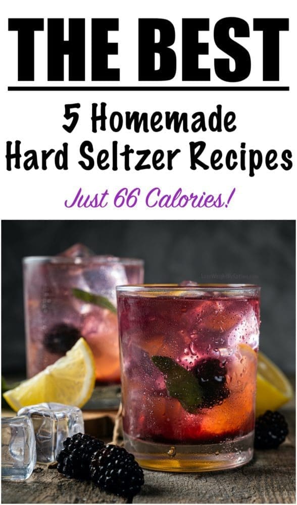 5 Homemade Hard Seltzer Recipes {Under 100 Calories}