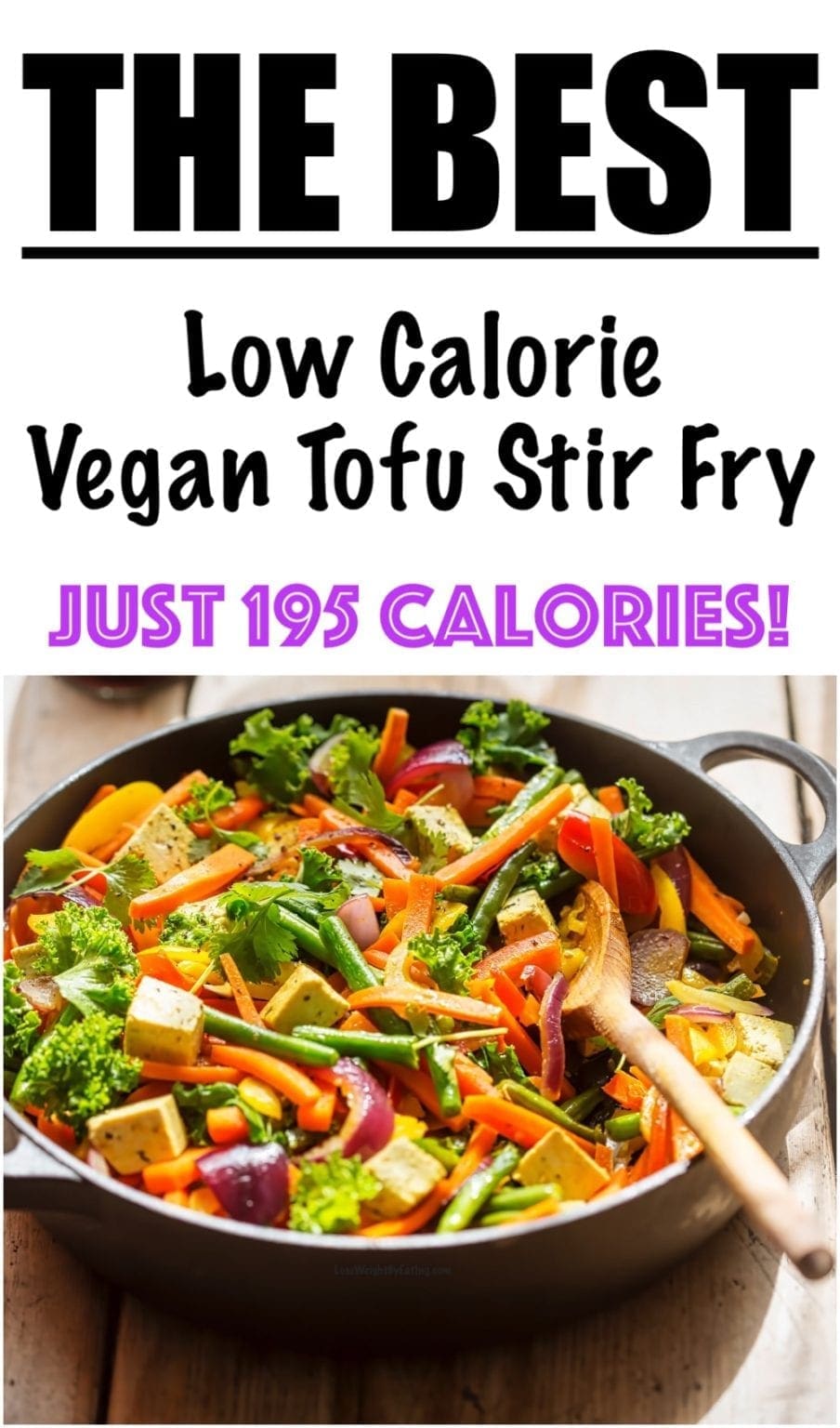 Vegan Tofu Stir Fry {LOW CALORIE} - Lose Weight By Eating