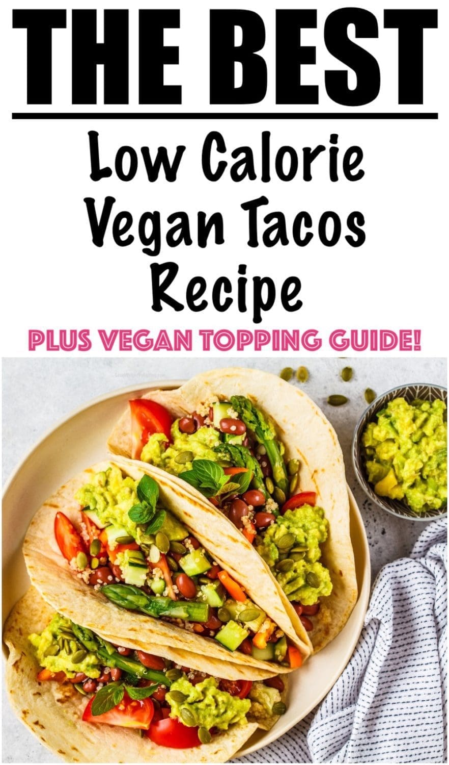 The Best Vegan Taco Recipe