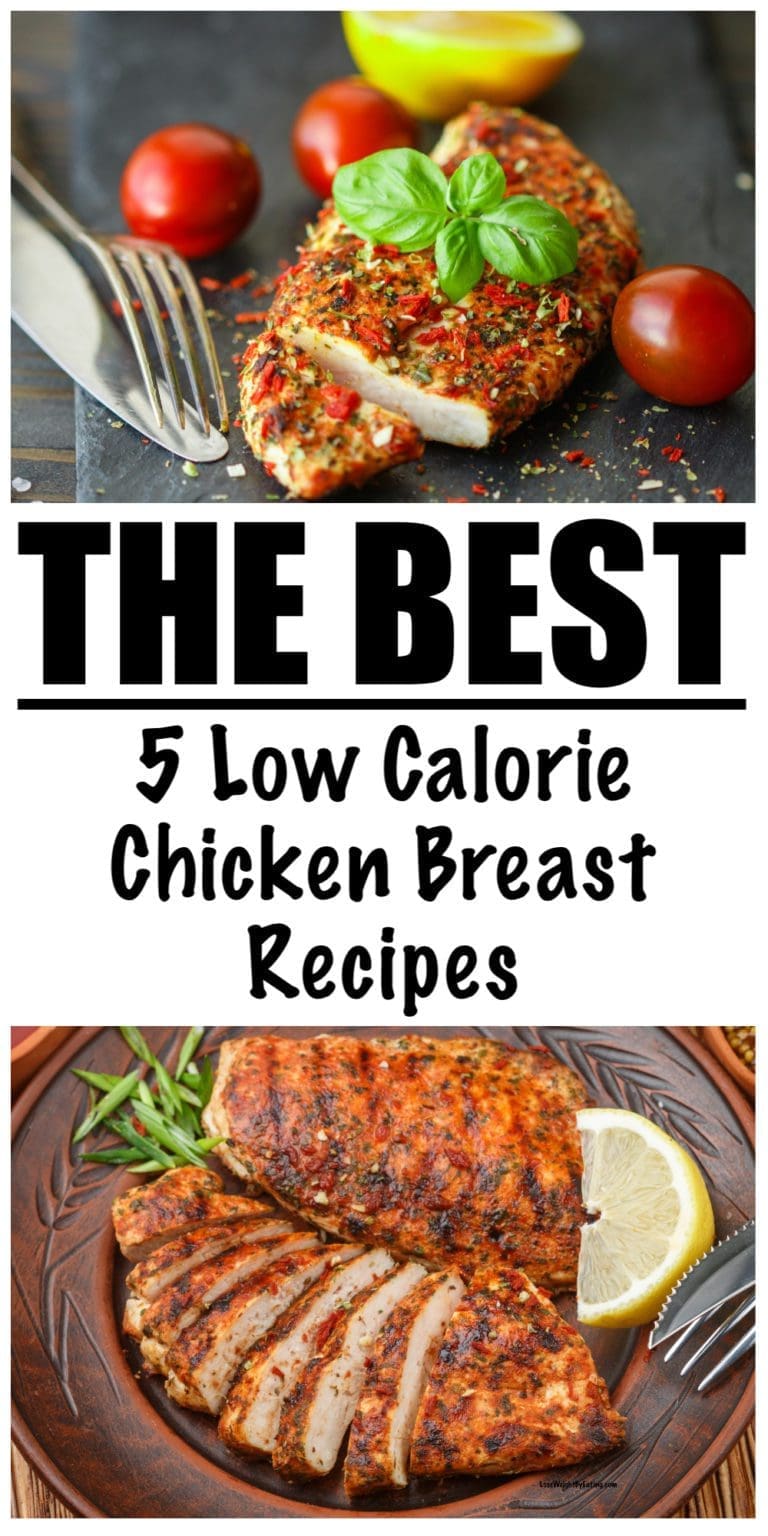 5 BEST Low Calorie Chicken Breast