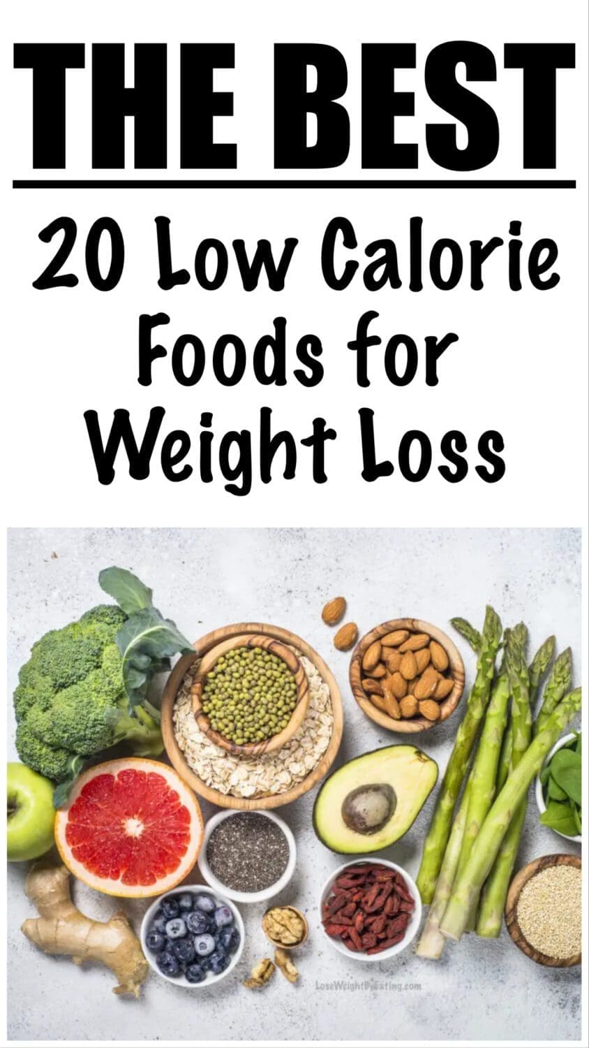 20 Low Calorie Foods for Weight Loss