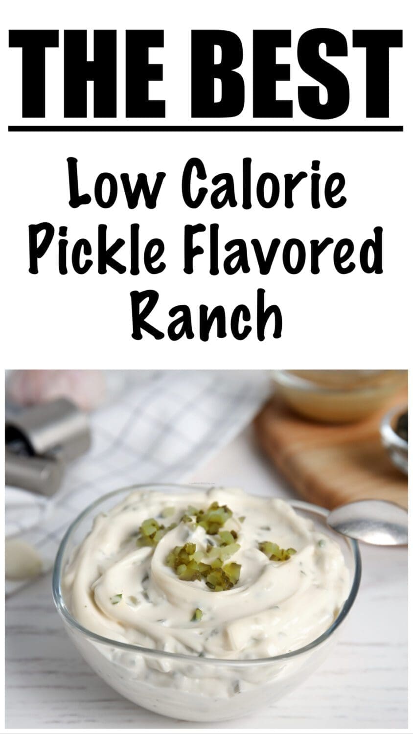Low Calorie Ranch Pickle Dip & Dressing
