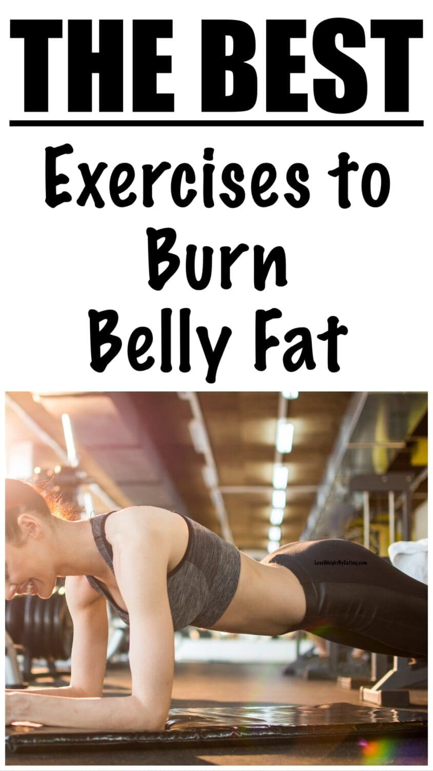 10 Best Exercises to Burn Belly Fat Lose Weight By Eating