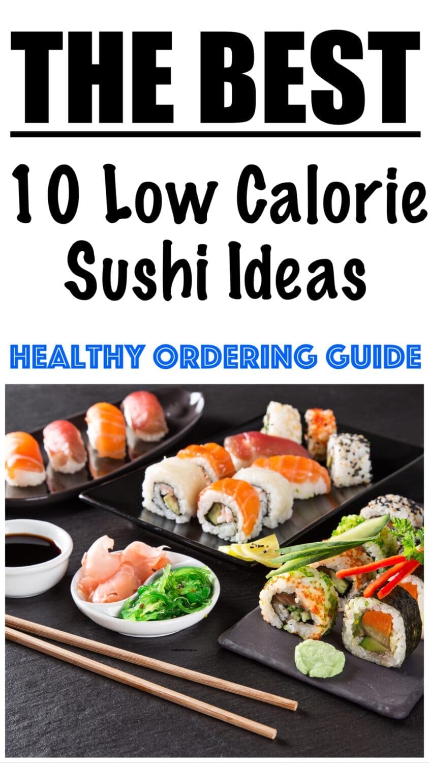 10 Low Calorie Sushi Ideas (Healthy Ordering Guide)