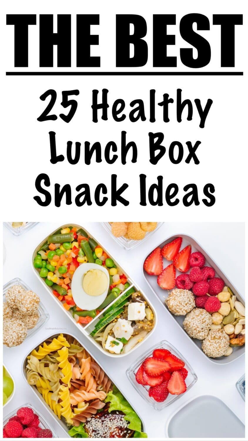 25 Healthy Lunch Box Snack Ideas - Lose Weight By Eating