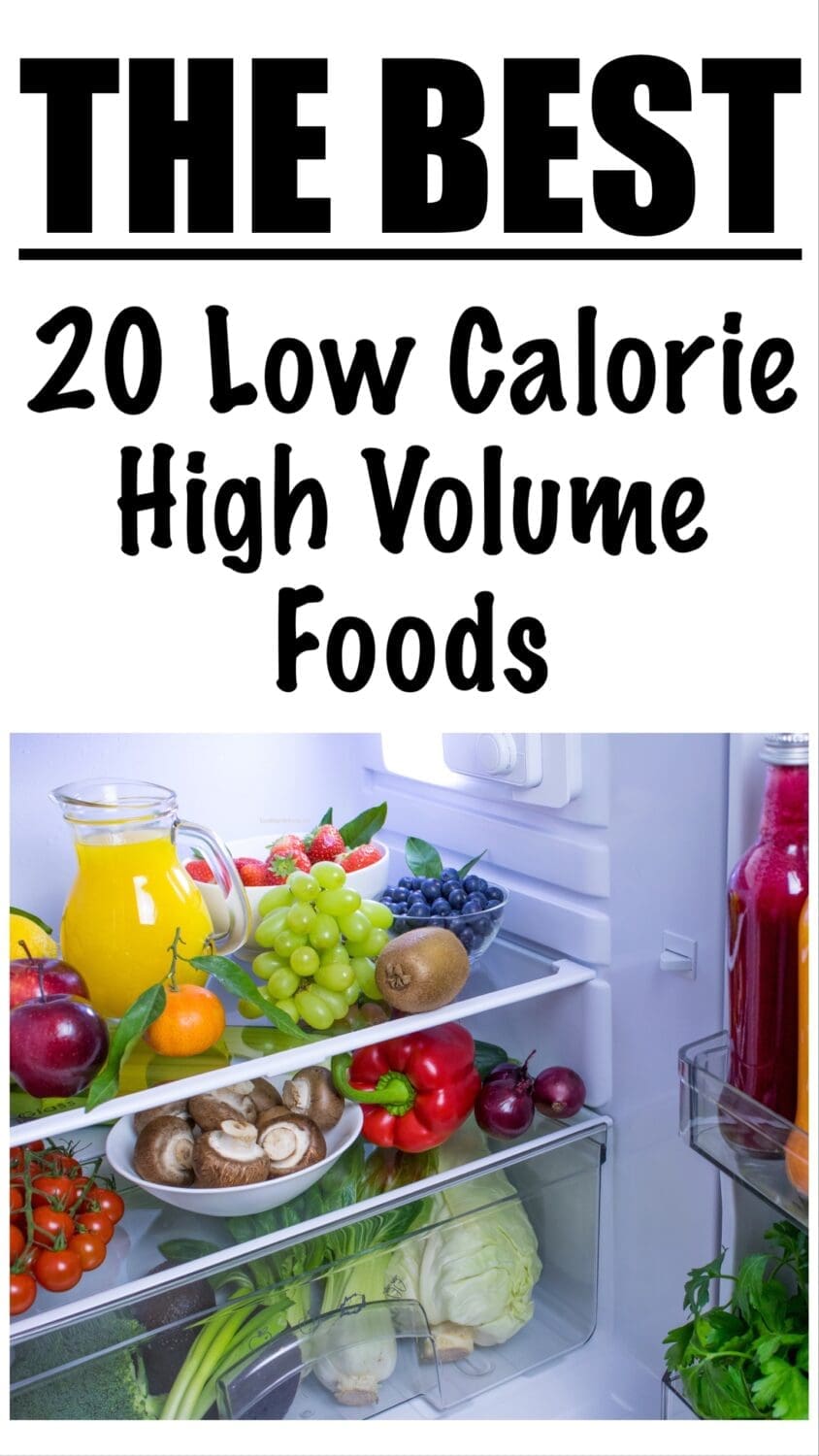20 Low Calorie High Volume Foods