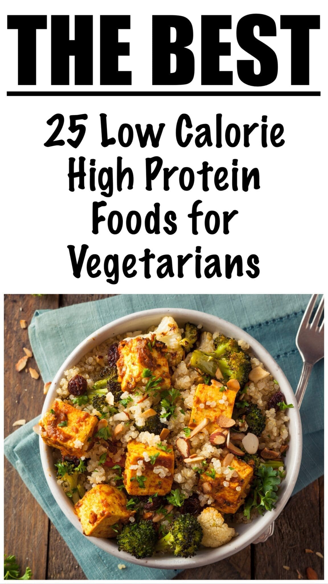 25 Low Calorie High Protein Foods for Vegetarians
