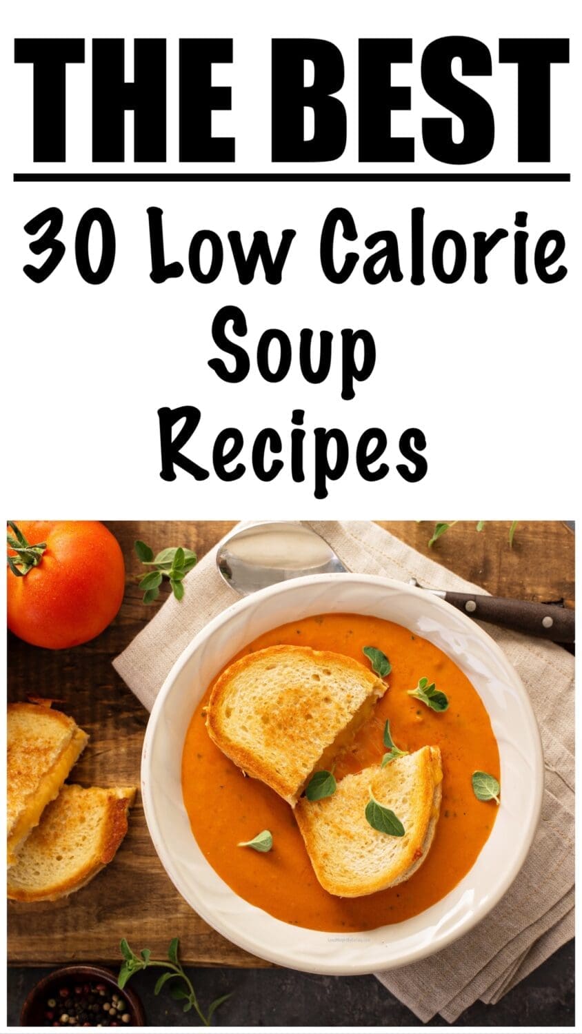 30 Low Calorie Soup Recipes