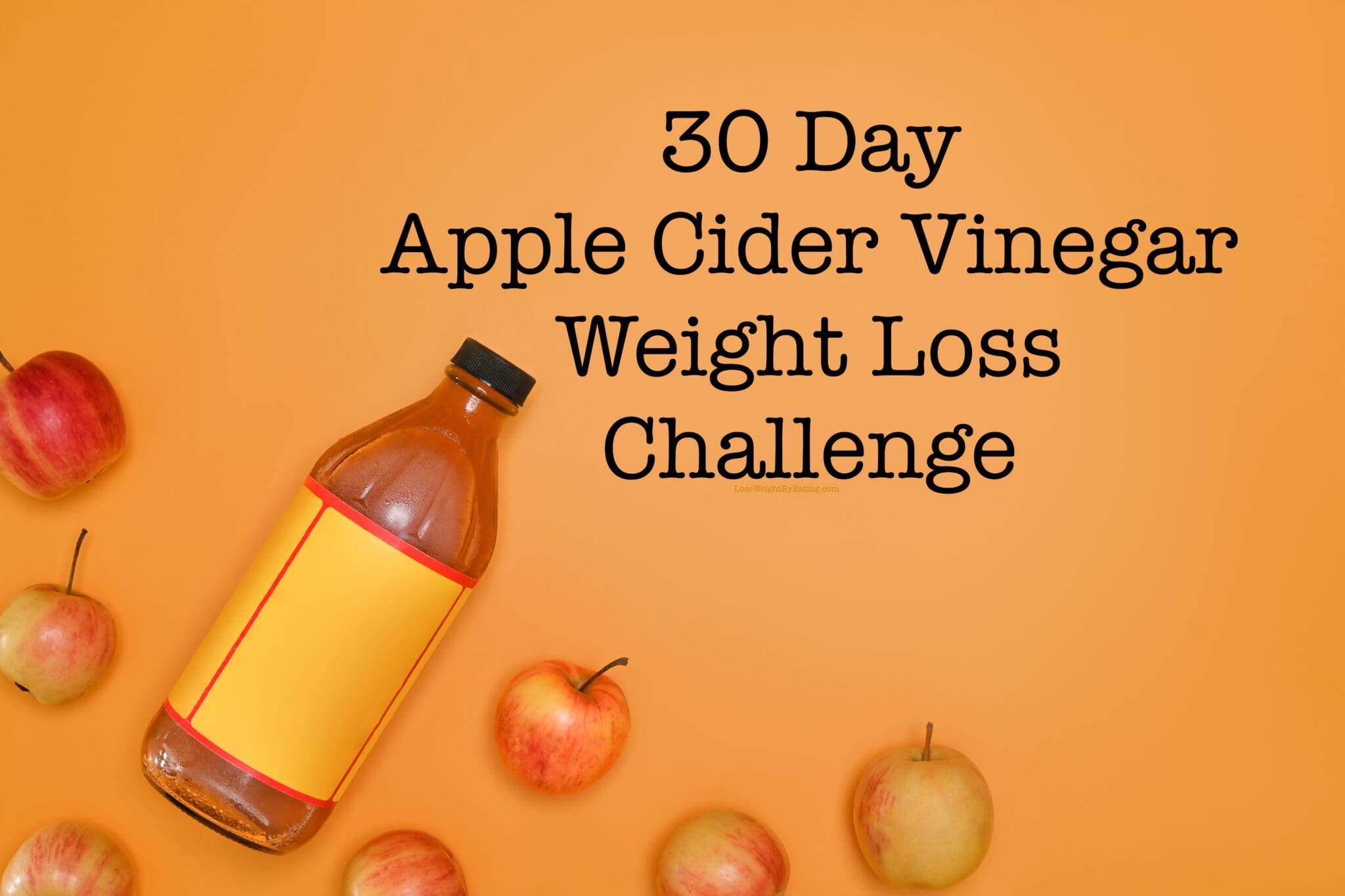 30 Day Apple Cider Vinegar Weight Loss Challenge Lose Weight By Eating