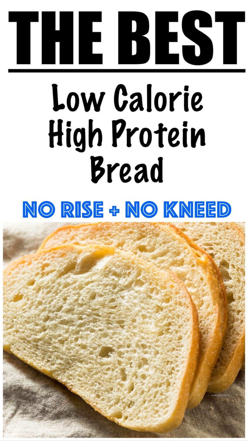 Low Calorie High Protein Bread