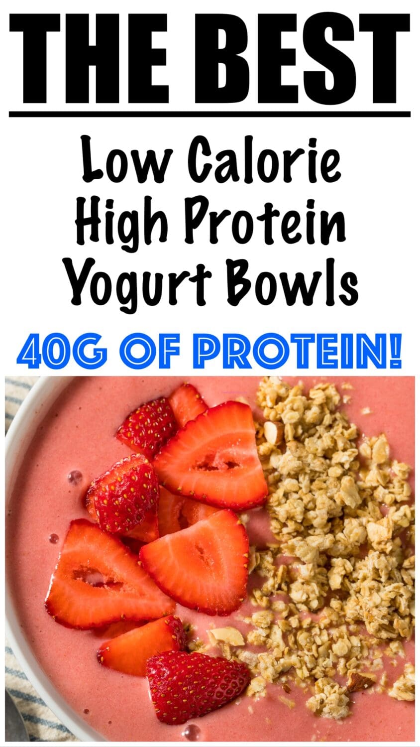 Low Calorie High Protein Yogurt Bowls