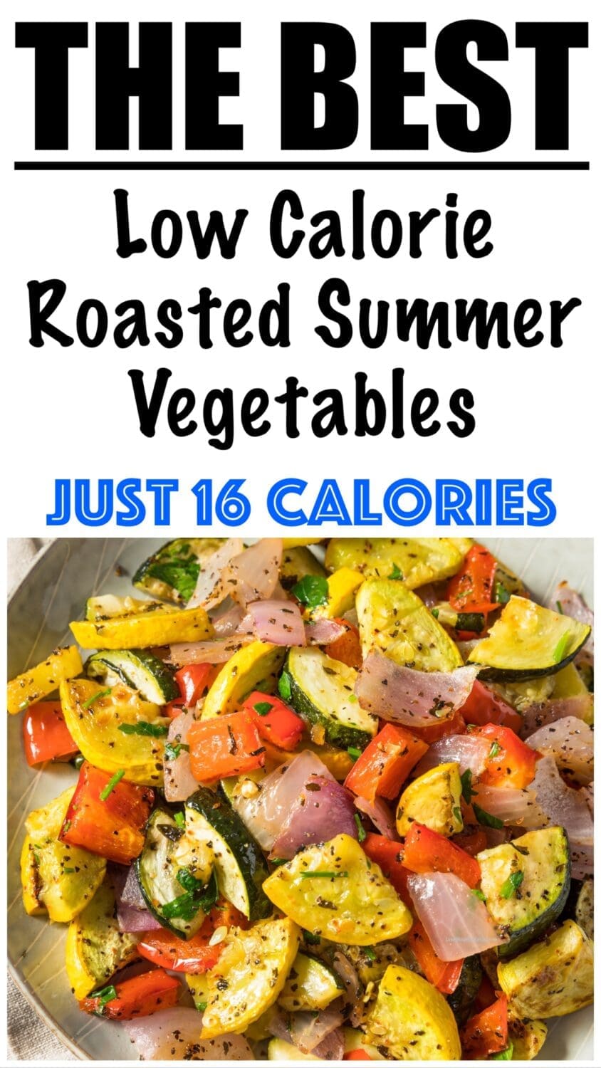 Low Calorie Roasted Summer Vegetables