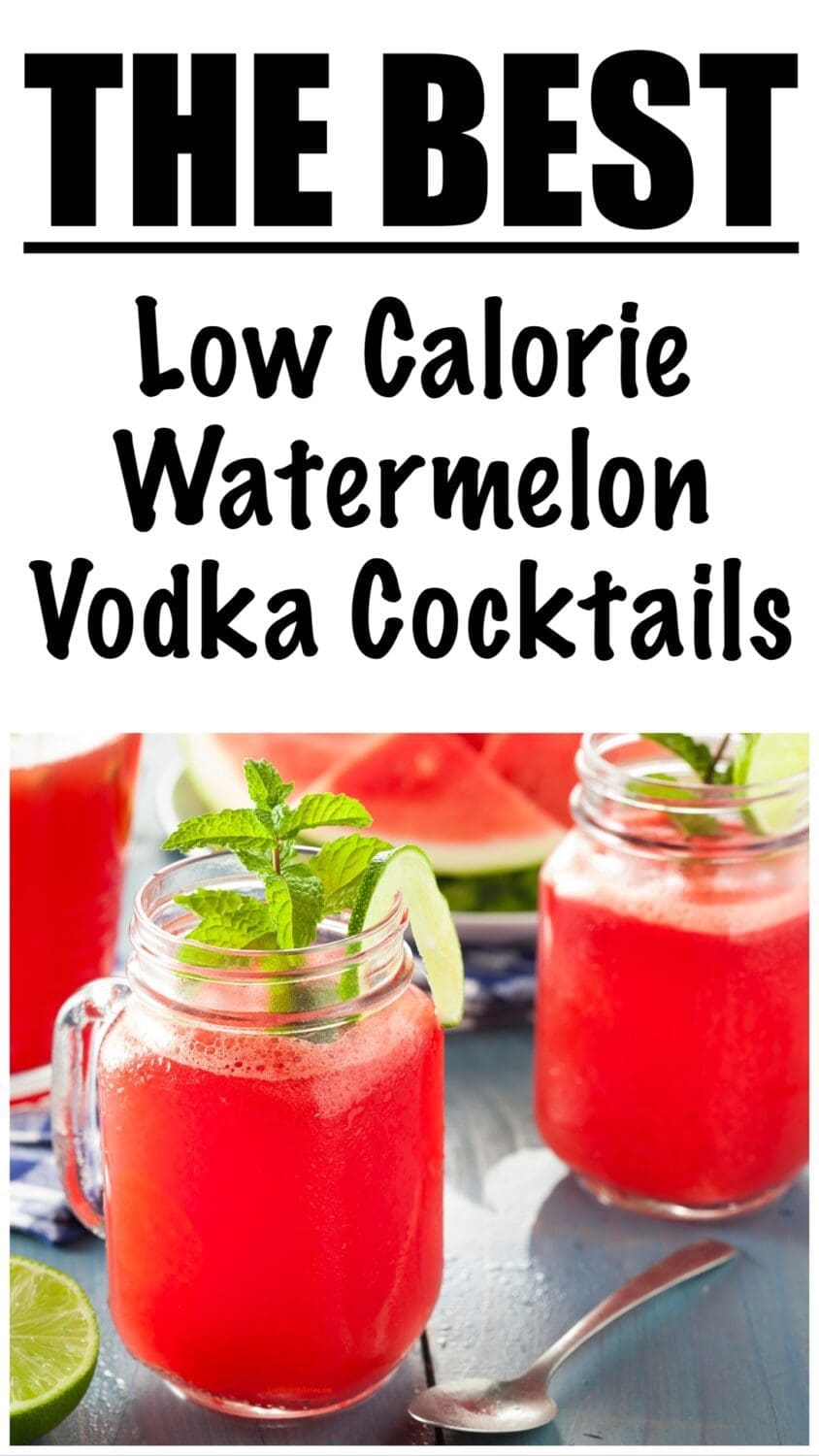 Low Calorie Watermelon Vodka Cocktails