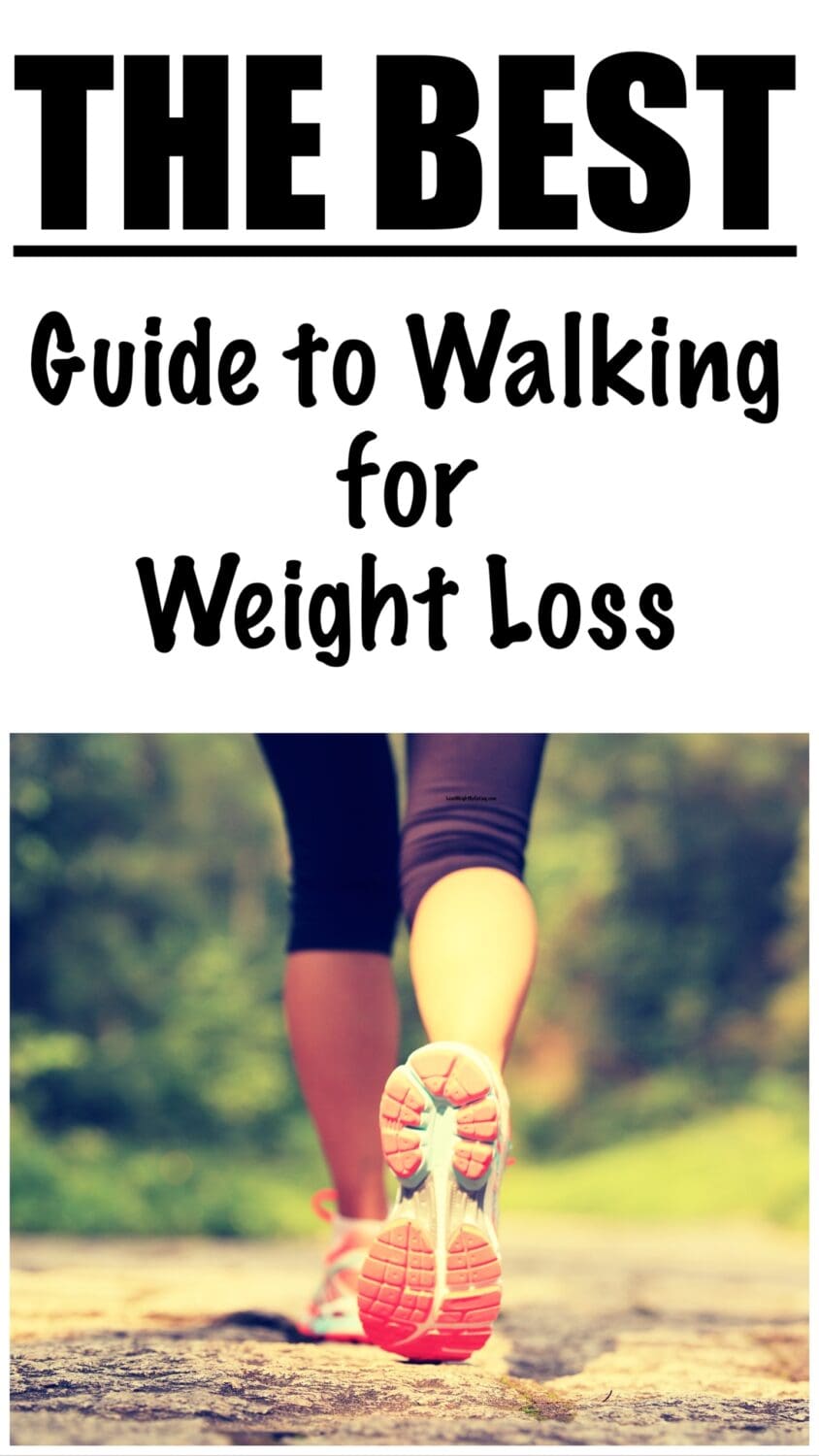 The Ultimate Guide to Walking for Weight Loss - Lose Weight By Eating