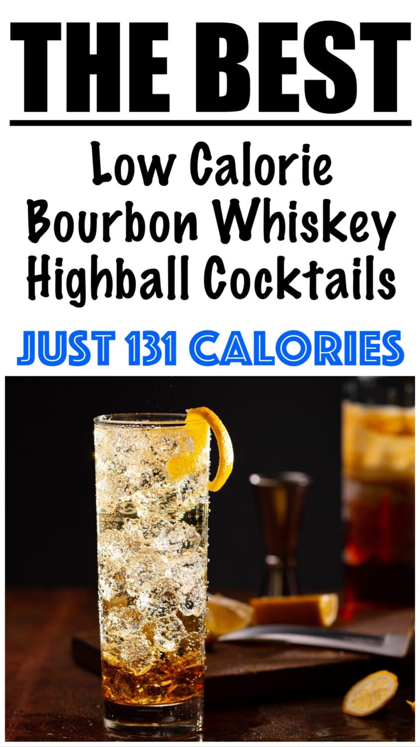 Low Calorie Bourbon Whiskey Highball