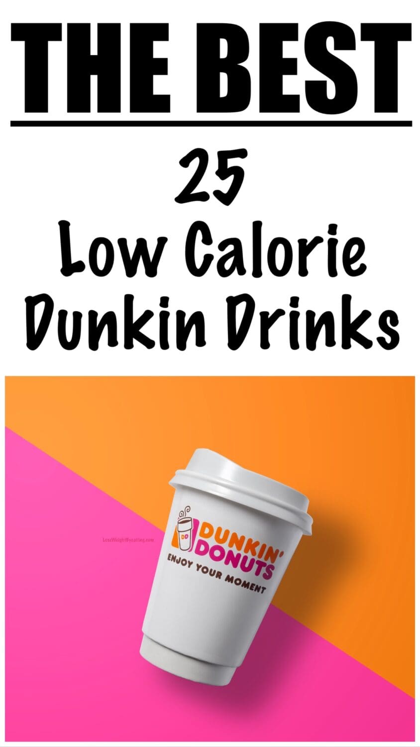 Low Calorie Dunkin Drinks