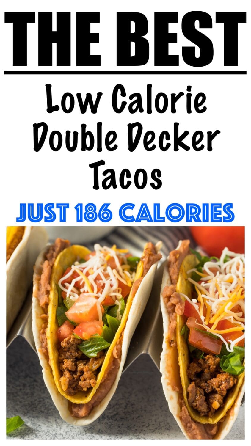 Low Calorie Double Decker Tacos - Lose Weight By Eating